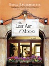Cover image for The Lost Art of Mixing